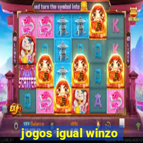 jogos igual winzo